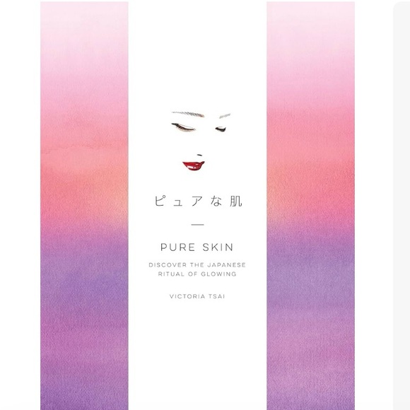 Clarkson Potter Other - Pure Skin: Discover the Japanese Ritual of Glowing by Victoria Tsai